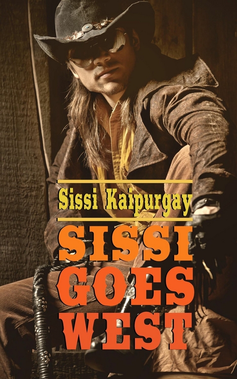 Sissi goes West - Sissi Kaipurgay