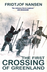 First Crossing of Greenland - Fridtjof Nansen