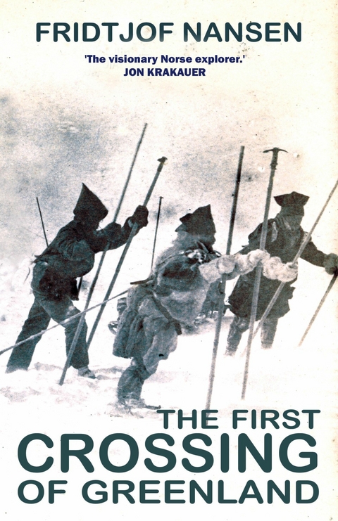 First Crossing of Greenland -  Fridtjof Nansen