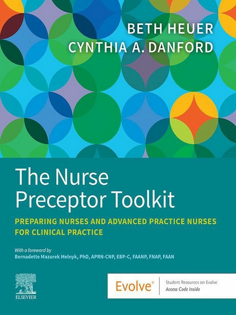 The Nurse Preceptor Toolkit - E-Book -  Beth Heuer,  Cynthia A. Danford