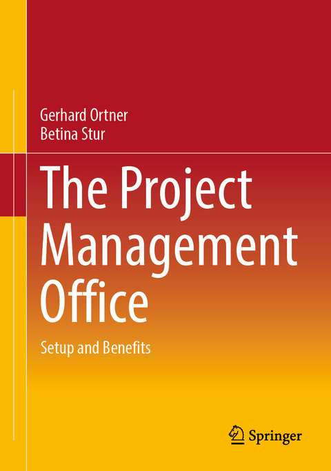 The Project Management Office -  Gerhard Ortner,  Betina Stur
