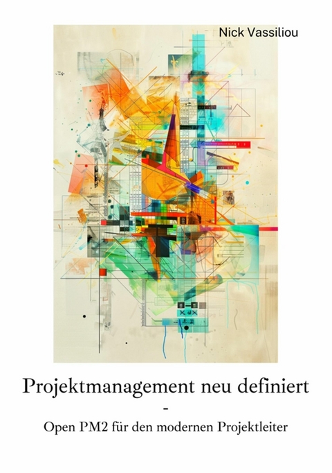 Projektmanagement  neu definiert -  Nick Vassiliou