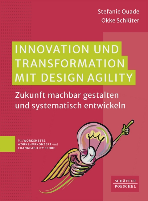 Innovation und Transformation mit DesignAgility -  Stefanie Quade,  Okke Schlüter