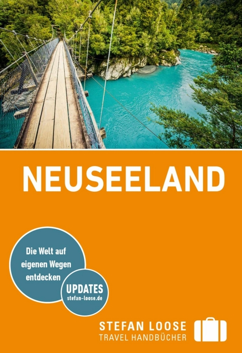 Stefan Loose Reiseführer E-Book Neuseeland -  Gerard Hindmarsh,  Stephen Keeling,  Shafik Meghji,  Rachel Mills,  Ian Osborn,  Sarah Reid