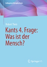 Kants 4. Frage: Was ist der Mensch? - Robert Theis