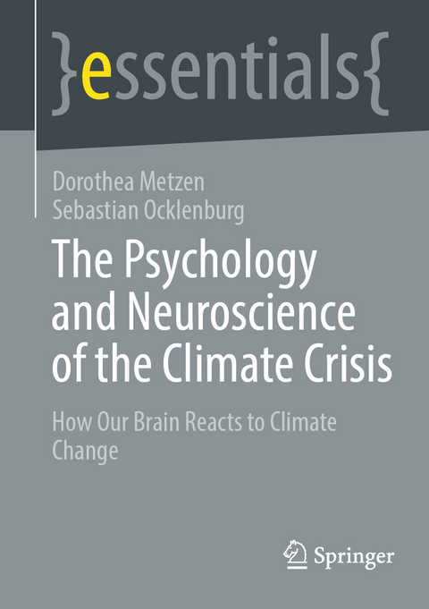 The Psychology and Neuroscience of the Climate Crisis - Dorothea Metzen, Sebastian Ocklenburg