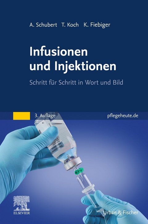 Infusionen und Injektionen -  Katja Fiebiger,  Andreas Schubert,  Tina Koch