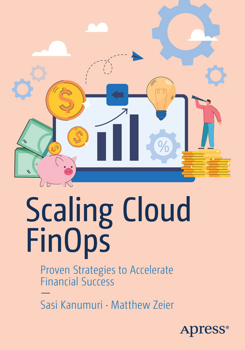 Scaling Cloud FinOps - Sasi Kanumuri, Matthew Zeier