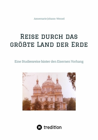 Reise durch das größte Land der Erde - Annemarie Johann-Wessel; Gudrun Tossing