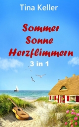 Sommer, Sonne, Herzflimmern - Tina Keller