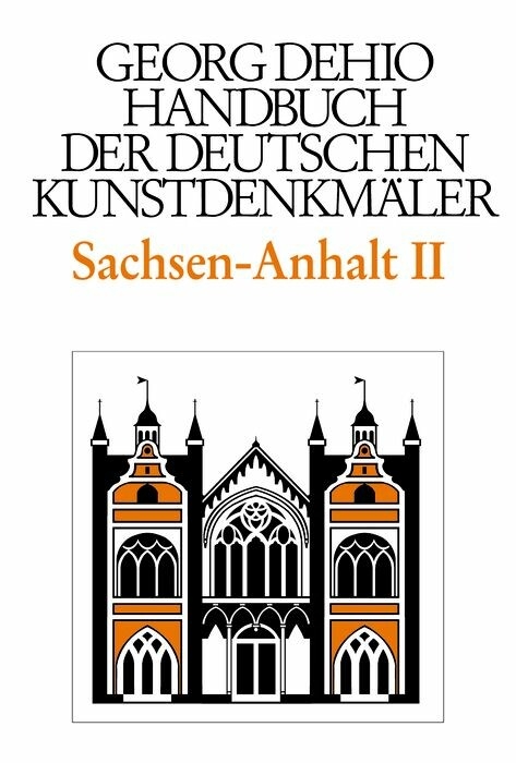 Dehio - Handbuch der deutschen Kunstdenkmäler / Sachsen-Anhalt Bd. 2 -  Georg Dehio