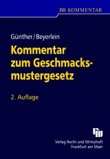 Kommentar zum Geschmacksmustergesetz - Günther, Philipp H.; Beyerlein, Thorsten