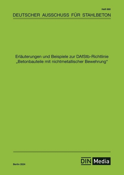 Erläuterungen und Beispiele zur DAfStb-Richtlinie Betonbauteile mit nichtmetallischer Bewehrung - 