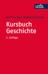 Kursbuch Geschichte - Nils Freytag, Wolfgang Piereth