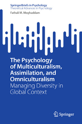 The Psychology of Multiculturalism, Assimilation, and Omniculturalism - Fathali M. Moghaddam