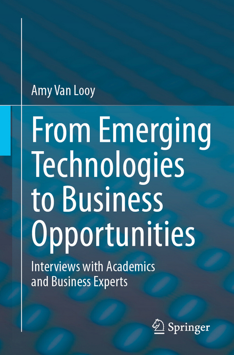 From Emerging Technologies to Business Opportunities -  Amy Van Looy