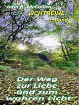 Der Weg zur Liebe und zum wahren Licht -  John R. McCollins