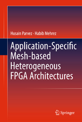 Application-Specific Mesh-based Heterogeneous FPGA Architectures - Husain Parvez, Habib Mehrez