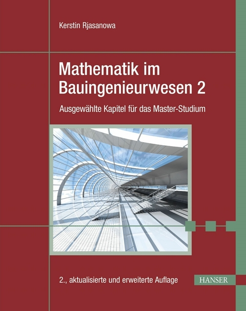 Mathematik im Bauingenieurwesen 2 -  Kerstin Rjasanowa