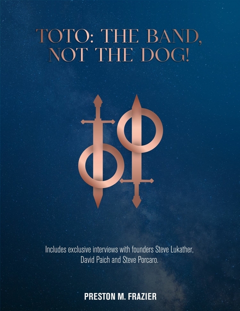 Toto: The Band, Not The Dog! -  Preston M. Frazier
