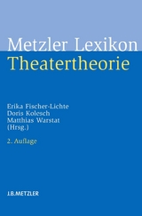 Metzler Lexikon Theatertheorie - 