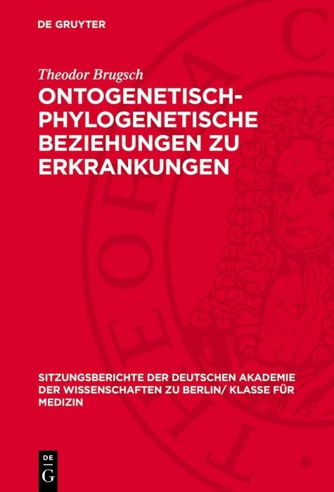 Ontogenetisch-phylogenetische Beziehungen zu Erkrankungen -  Theodor Brugsch