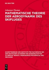 Mathematische Theorie der Aerodynamik des Skifluges - Johannes Thomas