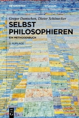 Selbst philosophieren - Gregor Damschen, Dieter Schönecker