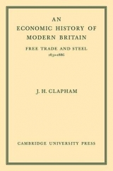 An Economic History of Modern Britain: Volume 2 - Clapham, John