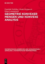 Geometrie konvexer Mengen und konvexe Analysis - František Nožička, Libuše Grygarová, Klaus Lommatzsch