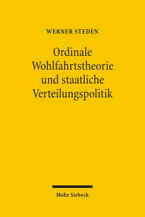 Ordinale Wohlfahrtstheorie und staatliche Verteilungspolitik -  Werner Steden
