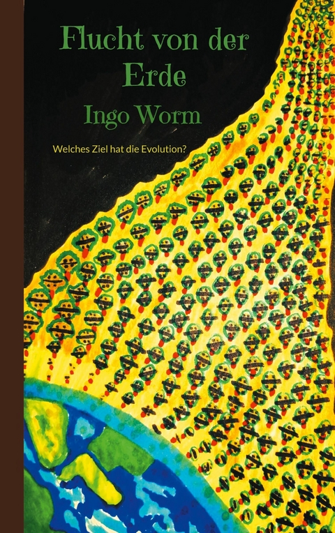 Flucht von der Erde -  Ingo Worm