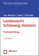 Landesrecht Schleswig-Holstein - Mutius, Albert von; Ewer, Wolfgang; Schmalz, Hans-Joachim