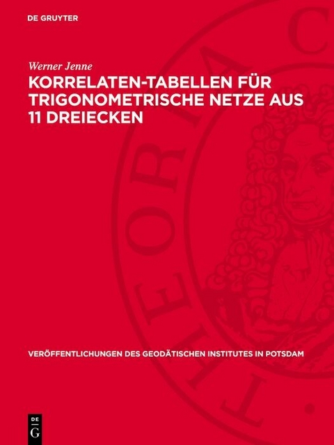 Korrelaten-Tabellen für trigonometrische Netze aus 11 Dreiecken - Werner Jenne