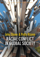 Racial Conflict in Global Society -  John Stone,  Polly Rizova