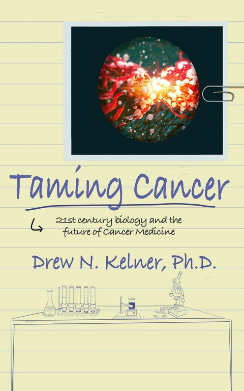 Taming Cancer -  Drew Kelner