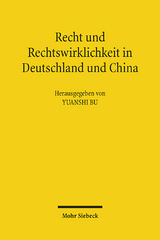 Recht und Rechtswirklichkeit in Deutschland und China - 