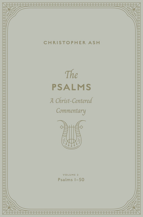 The Psalms(Volume 2, Psalms 1-50) -  Christopher Ash