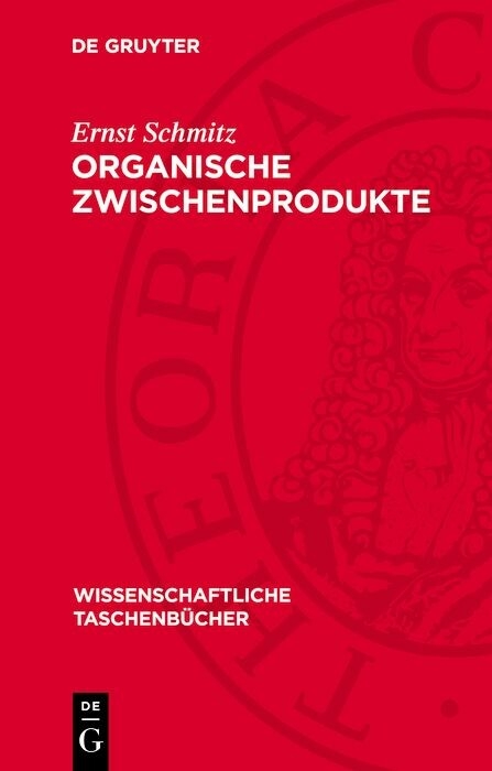 Organische Zwischenprodukte - Ernst Schmitz