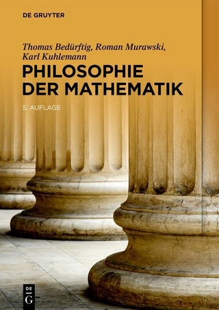 Philosophie der Mathematik - Thomas Bedürftig; Roman Murawski; Karl Kuhlemann