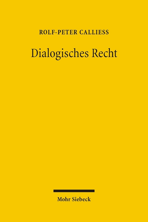 Dialogisches Recht -  Rolf-Peter Calliess