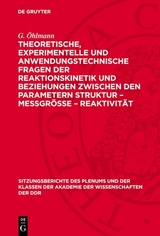 Theoretische, experimentelle und anwendungstechnische Fragen der Reaktionskinetik und Beziehungen zwischen den Parametern Struktur – Meßgröße – Reaktivität - W. Schirmer, K. Altenburg, H. Kriegsmann, G. Öhlmann