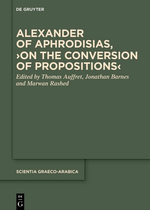 Alexander of Aphrodisias, ?On the Conversion of Propositions? - 
