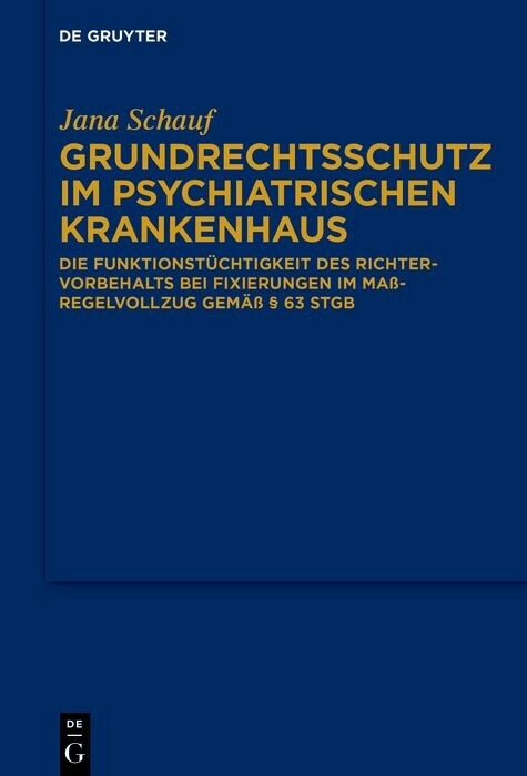 Grundrechtsschutz im psychiatrischen Krankenhaus -  Jana Schauf