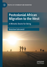 Postcolonial African Migration to the West - Belachew Gebrewold