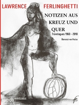 Notizen aus Kreuz und Quer - Lawrence Ferlinghetti