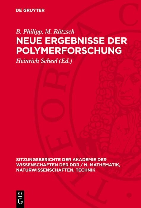 Neue Ergebnisse der Polymerforschung - B. Philipp, M. Rätzsch