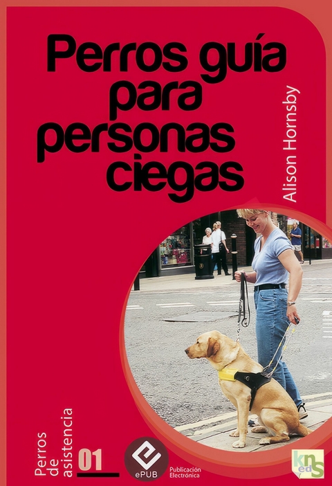 Perros guía para personas ciegas - Alison Hornsby