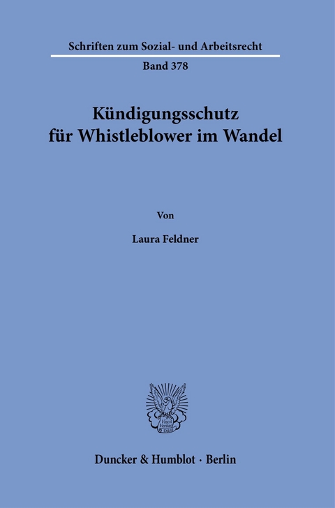 Kündigungsschutz für Whistleblower im Wandel. -  Laura Feldner