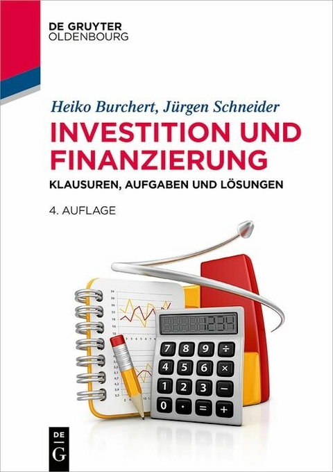 Investition und Finanzierung -  Heiko Burchert,  Jürgen Schneider